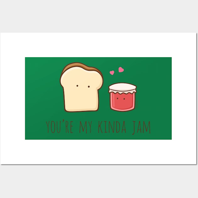 You're My Kinda Jam Wall Art by myndfart